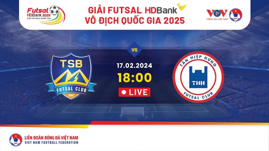 Trực tiếp Thái Sơn Bắc vs Tân Hiệp Hưng TP.HCM Giải Futsal HDBank VĐQG 2025